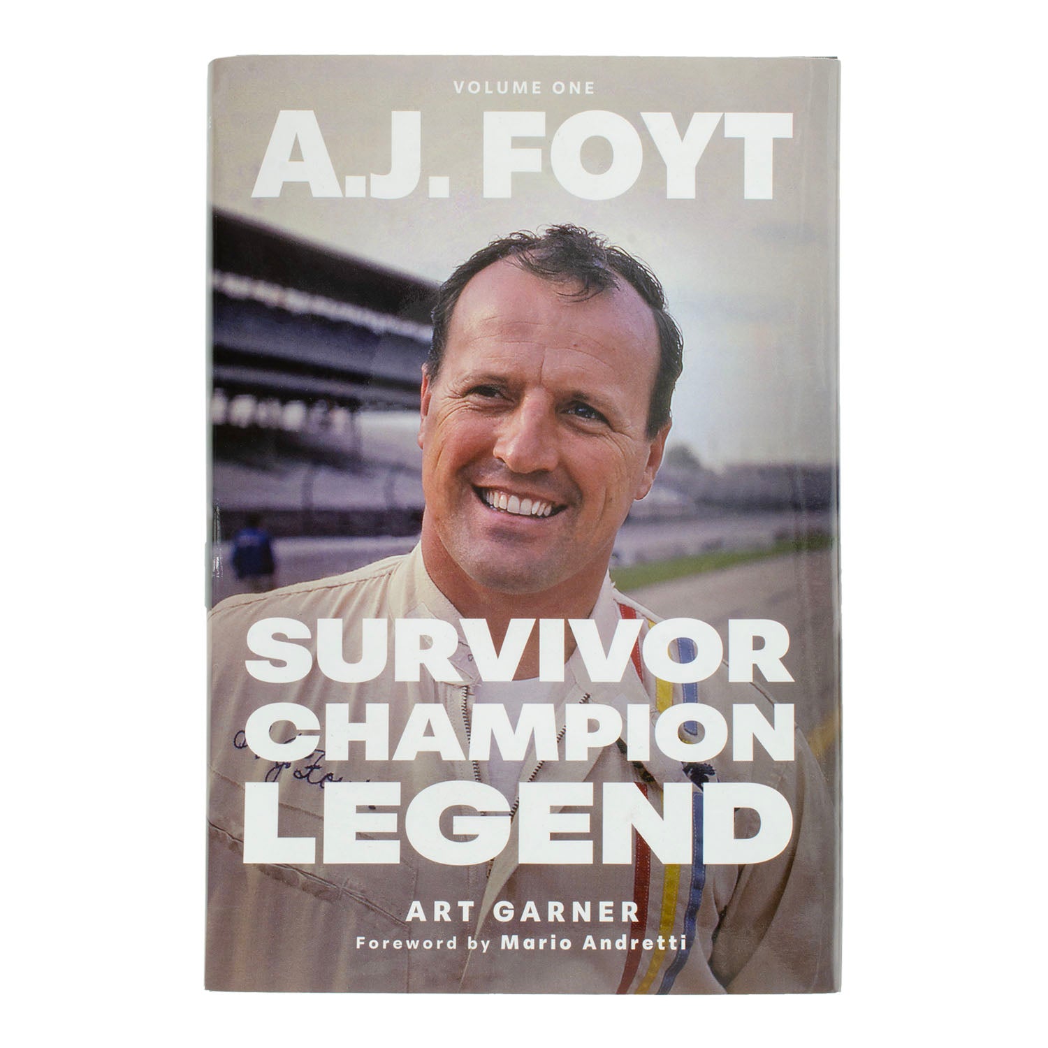 A.J. Foyt Survivor Champion Legend Biography Volume 1 - Front View
